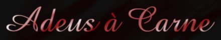 Adeus a Carne